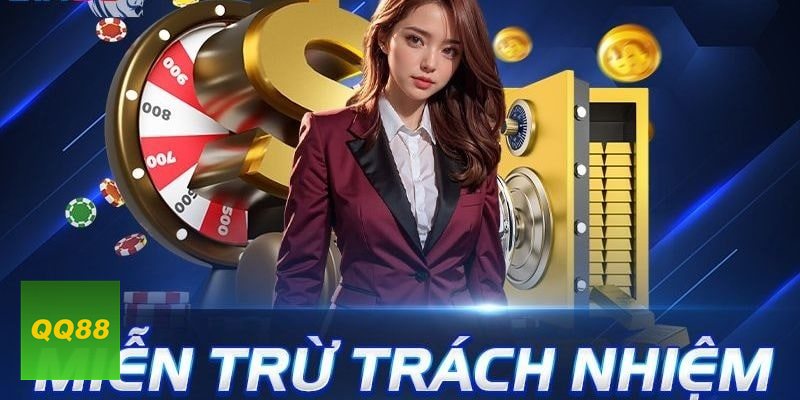 Miễn Trừ Trách Nhiệm - Bản chất của chính sách trên nền tảng qq88
